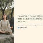 1 Descubra o Detox Digital para a Saude do Sistema Nervoso